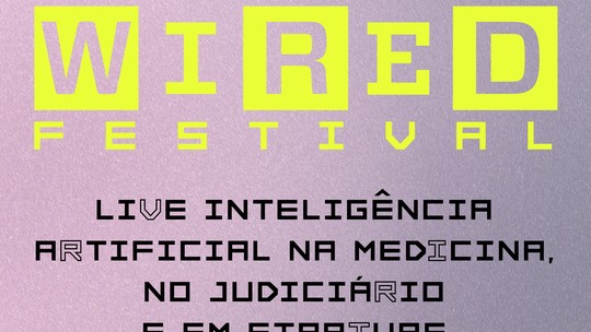 Em live, Wired Festival Brasil aborda inteligência artificial na prática