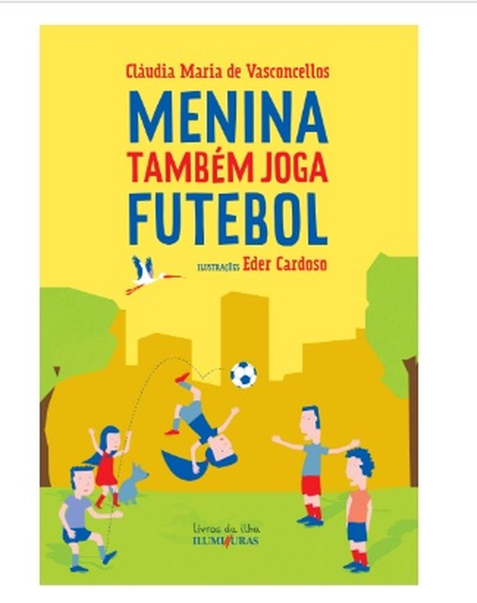 Livro Menina Também Joga Futebol - disponível na Amazon — Foto: Divulgação